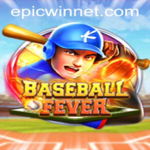 BaseballFever: Experience the Thrill of Epic Wins