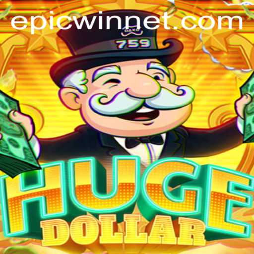 Exploring the Thrills of HugeDollar: The Game of Epicwin