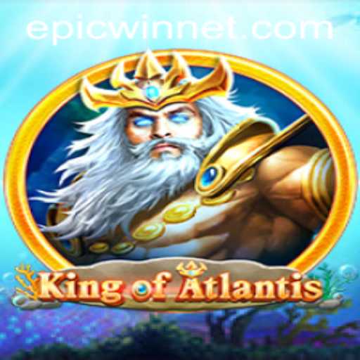 KingofAtlantis: Dive into an Epic Adventure with Epicwin