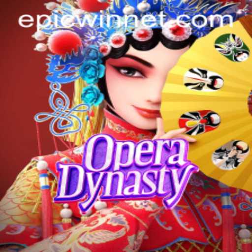 Discover the Epic Adventure of OperaDynasty: A Journey to Epicwin